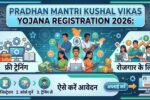 Pradhan Mantri Kushal Vikas Yojana Registration 2026